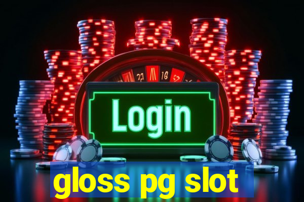 gloss pg slot