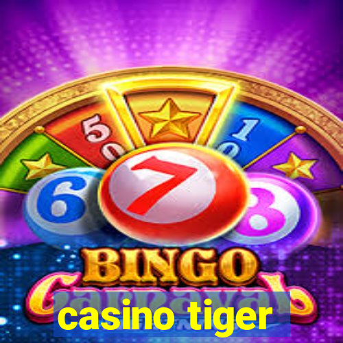 casino tiger