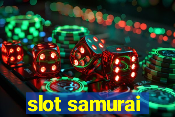 slot samurai