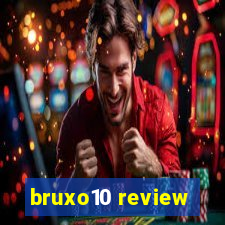 bruxo10 review