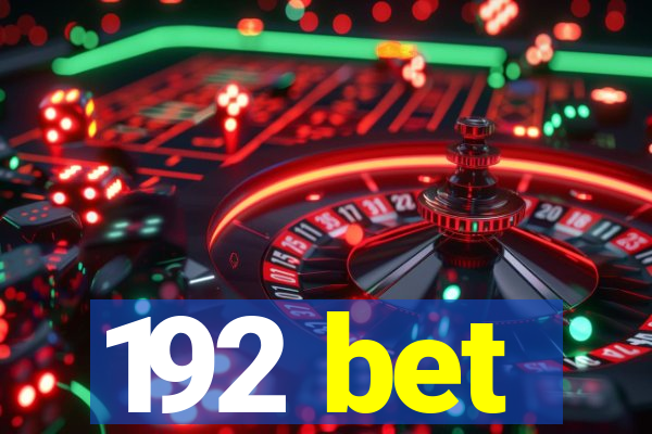 192 bet