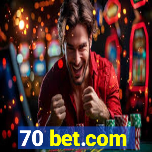 70 bet.com