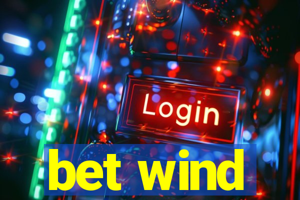 bet wind