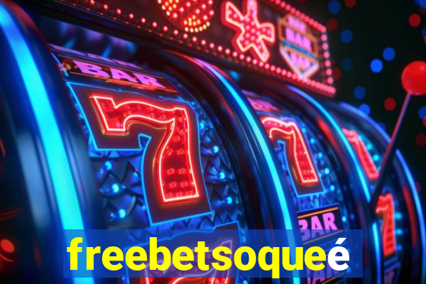 freebetsoqueé