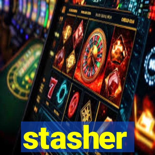 stasher