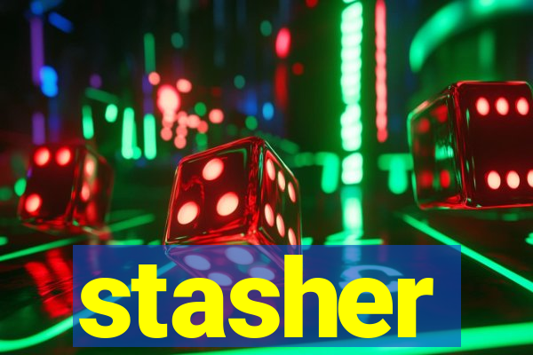 stasher