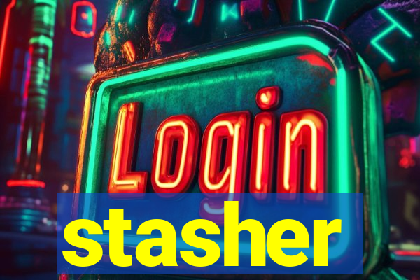 stasher