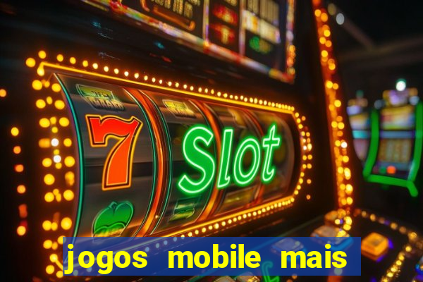 jogos mobile mais jogados no brasil