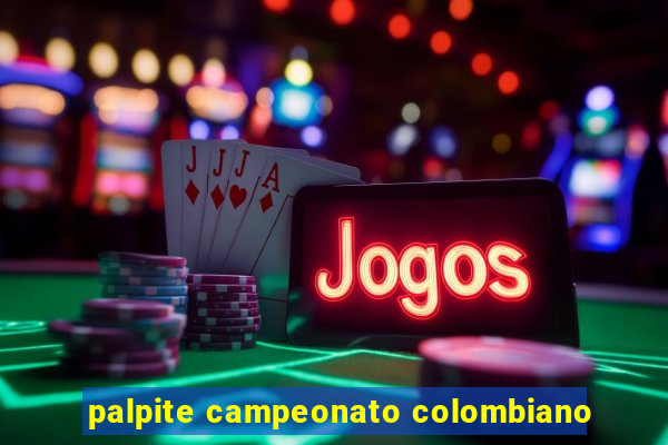 palpite campeonato colombiano