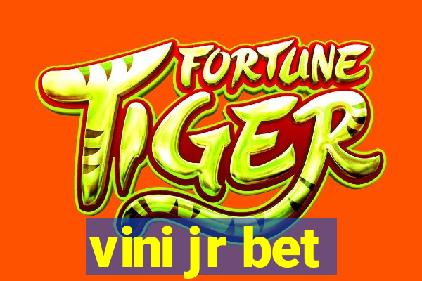 vini jr bet