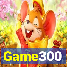 Game300