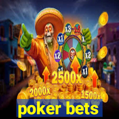 poker bets