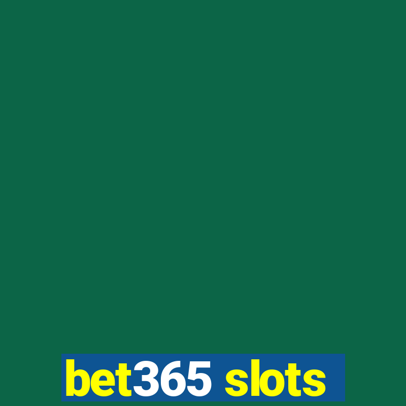 bet365 slots