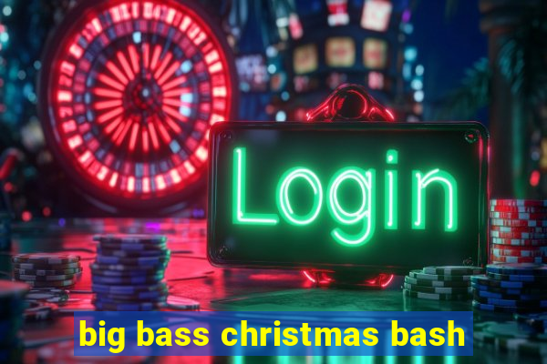 big bass christmas bash