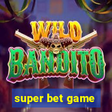 super bet game