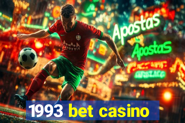 1993 bet casino