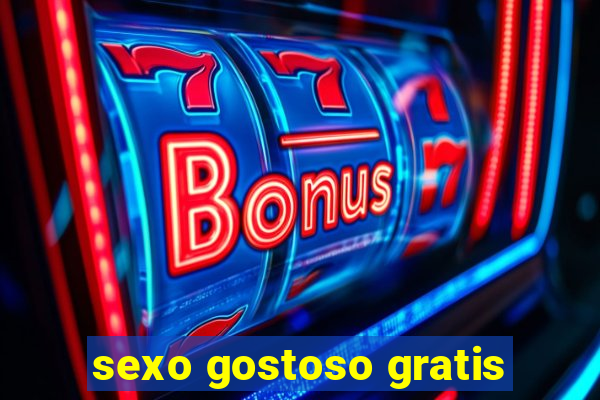 sexo gostoso gratis