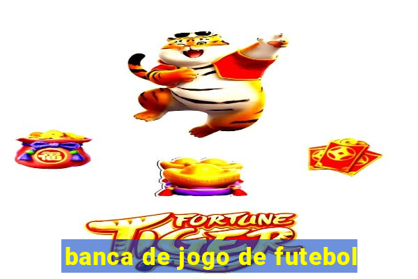 banca de jogo de futebol