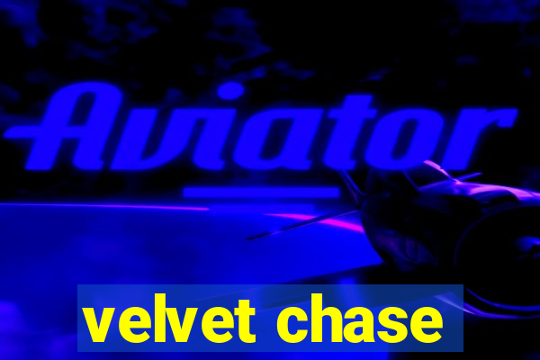 velvet chase