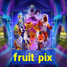 fruit pix