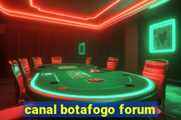 canal botafogo forum