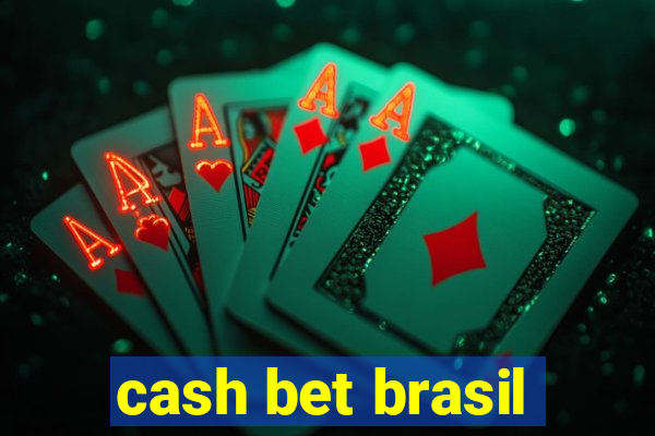 cash bet brasil