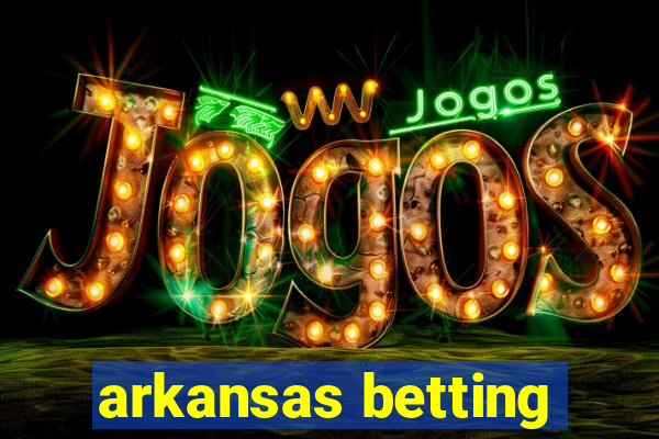 arkansas betting