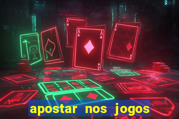 apostar nos jogos de hoje