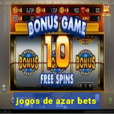 jogos de azar bets