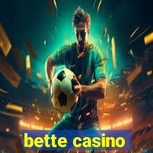 bette casino