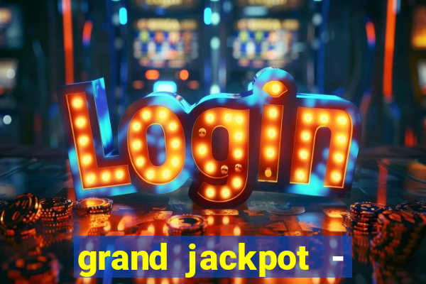 grand jackpot - vegas casino