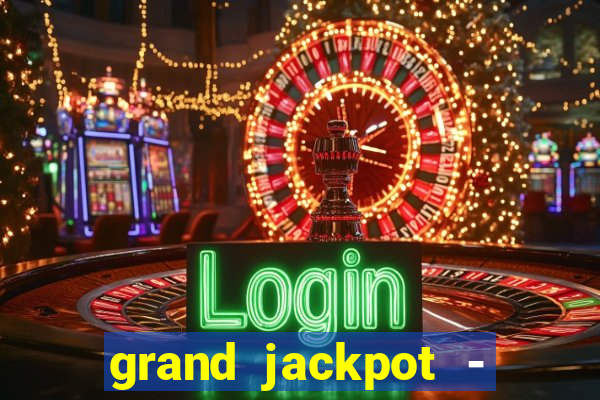 grand jackpot - vegas casino