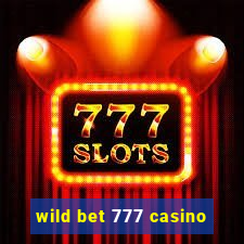 wild bet 777 casino