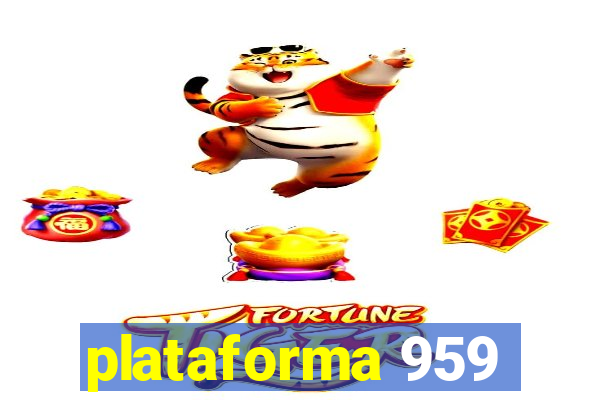 plataforma 959