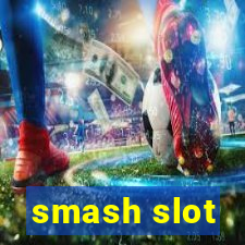 smash slot