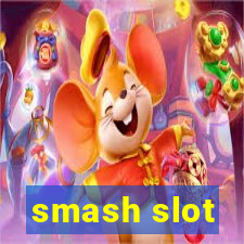 smash slot