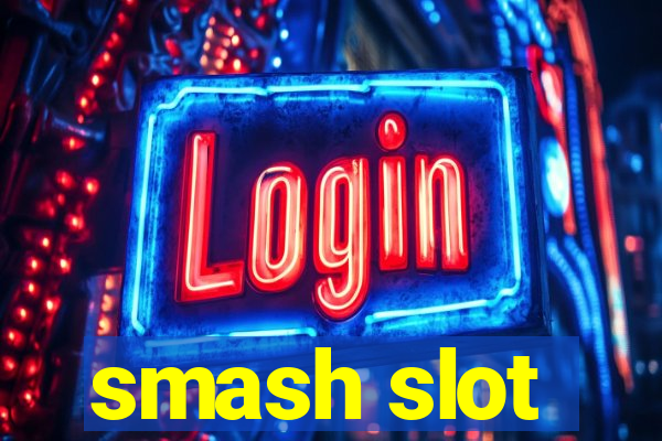 smash slot