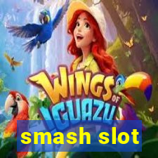 smash slot