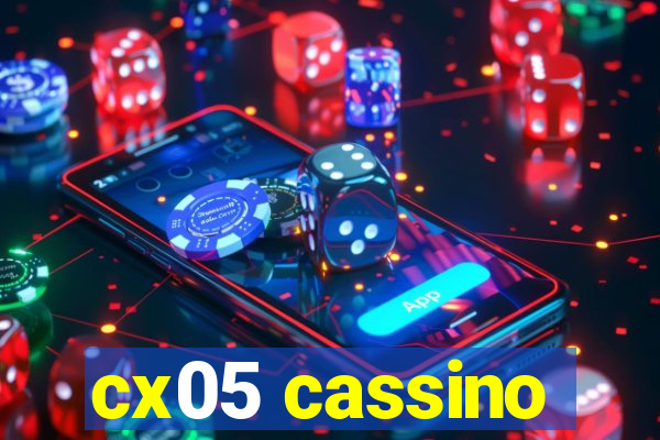 cx05 cassino