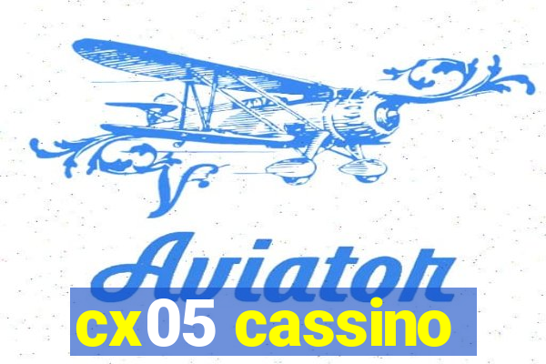 cx05 cassino