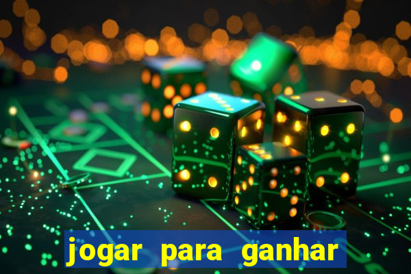 jogar para ganhar dinheiro pix