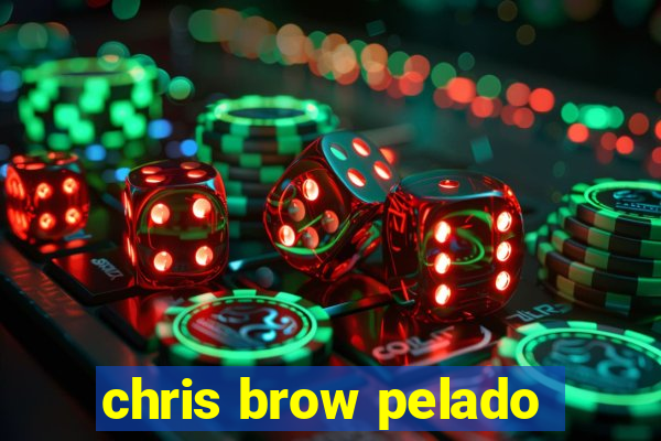 chris brow pelado