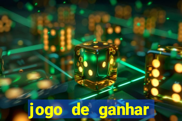 jogo de ganhar dinheiro de verdade