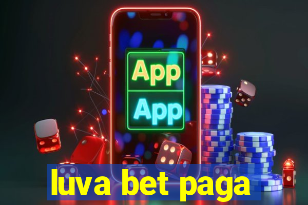 luva bet paga