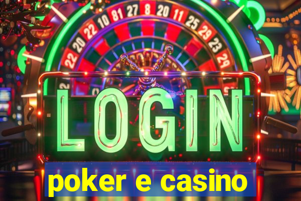 poker e casino