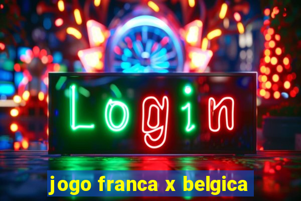 jogo franca x belgica