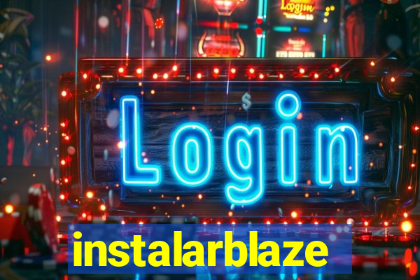 instalarblaze