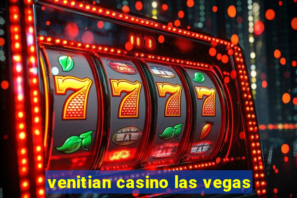 venitian casino las vegas