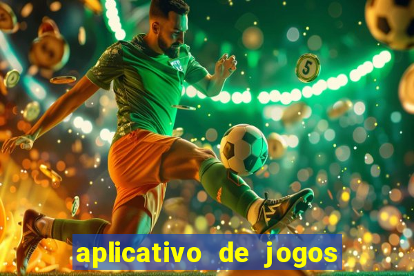 aplicativo de jogos online para ganhar dinheiro