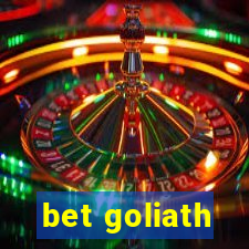 bet goliath